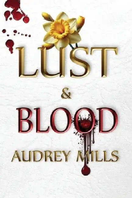 Lust and Blood by Audrey Mills