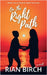On The Right Path by Birch, Rian