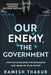 Our Enemy The Government 2nd Edition by Ramesh Chandra Thakur