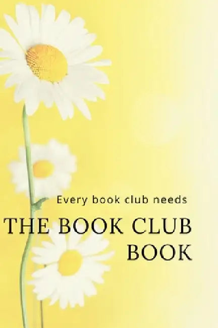 Every Book Club Needs The Book Club Book by Book World Club