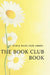 Every Book Club Needs The Book Club Book by Book World Club