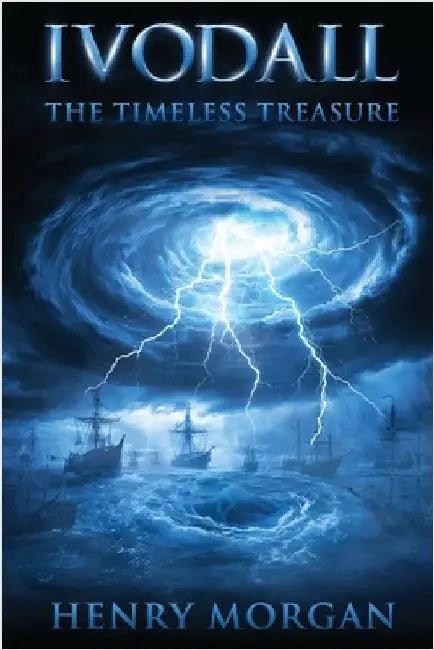Ivodall: The Timeless Treasure by Morgan, Henry