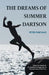 The Dreams Of Summer Dartson by Peter Purchase