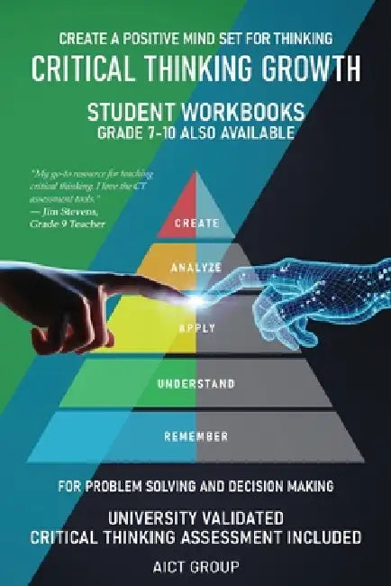 Critical Thinking Growth for Problem Solving and Decision Making Create a Positive Mind Set for Thinking by Eric J. Kelly