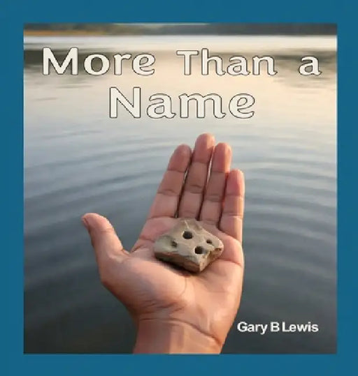 More Than a Name by Gary B. Lewis