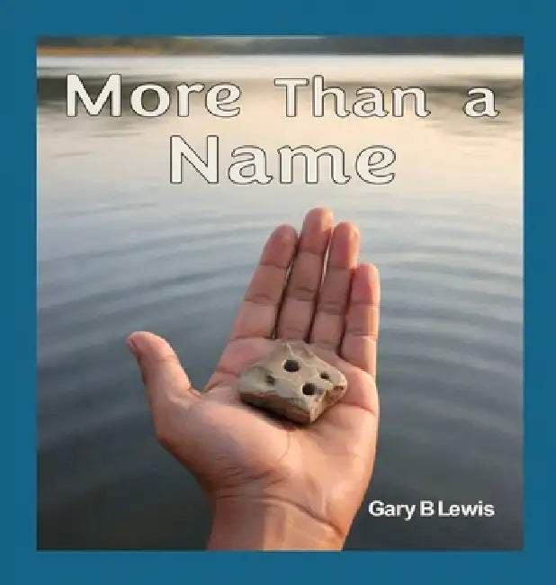 More Than a Name by Gary B. Lewis