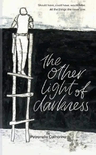 The Other Light of Darkness by Petronella Catharina