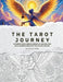 The Tarot Journey: Affirmations, Mindfulness Colouring and Soul Journaling with the Major Arcana by Abigail Henry