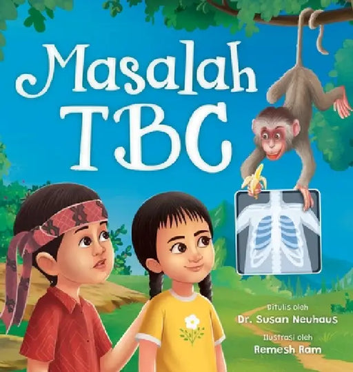 Masalah TBC: Yohana dan Petrus melawan tuberkulosis bersama-sama by Susan Neuhaus, Remesh Ram