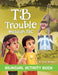 TB Trouble: Yohana and Petrus Beat Tuberculosis Together - Bilingual Activity Book by Susan Neuhaus, Remesh Ram