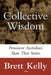 Collective Wisdom: Prominent Australians Share Their Stories by Brett Kelly