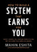 How To Build A System That Earns For You by Mahin Eshita