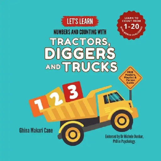 Let's Learn Numbers and Counting with Tractors, Diggers and Trucks: An Educational Math Book for Babies, Toddlers, Preschoolers, and Kindergarteners A by Ghina Makari Cane