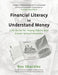 Financial Literacy to Understand Money: Life Skills for Young Adults and Senior School Students by Roy Shackley