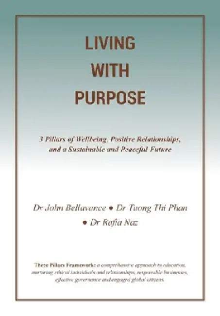 Living with Purpose by John Bellavance, Tuong Thi Phan, Rafia Naz