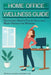Home Office Wellness Guide - Ergonomic Habits For A Healthier, More Productive Workday by Susan Jameson