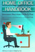 Home Office Handbook - Ergonomic Solutions For Back Pain: How To Establish A comfortable, Pain Free Home Workspace by Susan Jameson