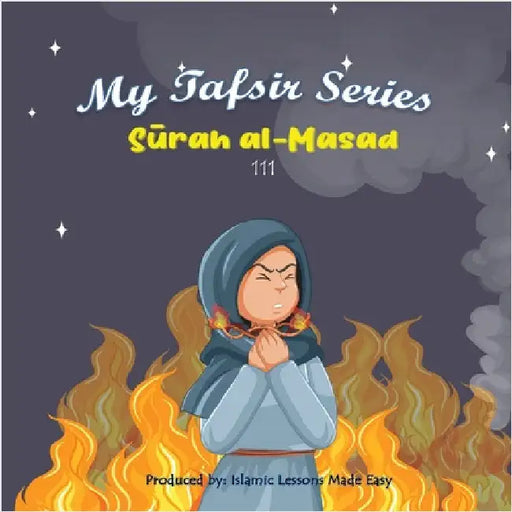 My Tafsir Series - Surah al Masad by Ibrahim, Abbas