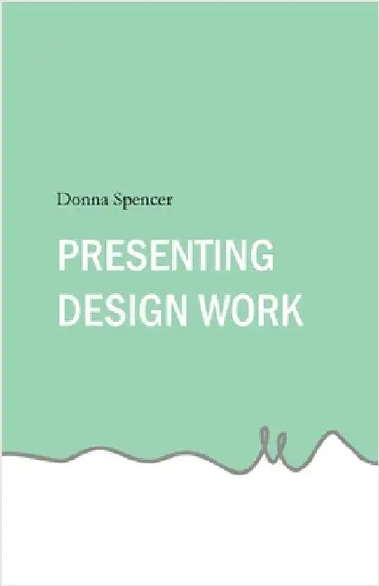 Presenting Design Work by Spencer, Donna
