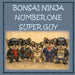 Bonsai Ninja - Number One Super Guy! by Chris Anne Moore