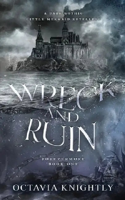 Wreck and Ruin by Octavia Knightly