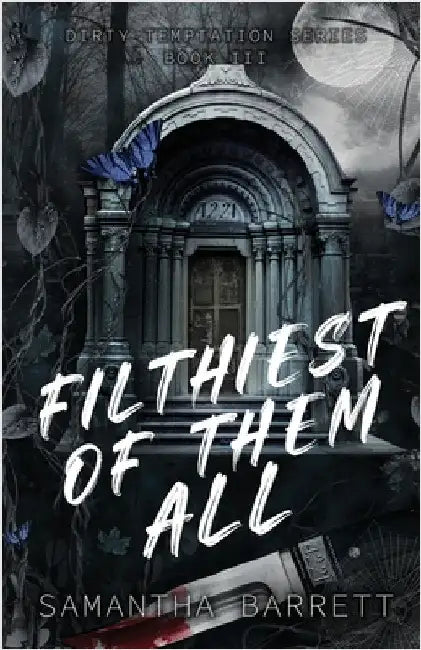 Filthiest Of Them All by Barrett, Samantha