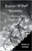 Razor-Wire Secrets: The Hidden War by Le Grande, Rusty