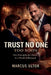 Trust No One Too Soon: Five Principles for Power in a World of Betrayal by Marcus Ultor