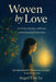 Woven by Love by Angel Tien Le