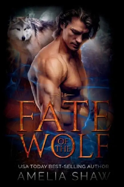 Fate of the Wolf by Amelia Shaw