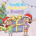 You WILL NOT Peek at Your Present! by Wayne Mardell, Trent Lambert
