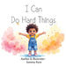 I Can Do Hard Things by Sammy Kym, Tabatha Vos
