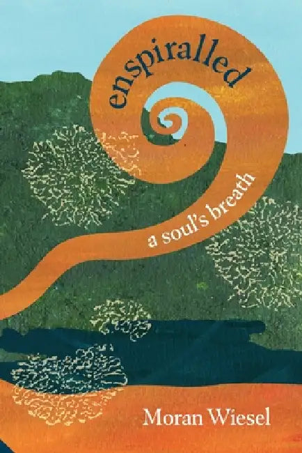 enspiralled a soul's breath by Moran Wiesel, Katie Roberts