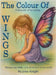 The Colour of Wings by Knight, John
