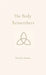 The Body Remembers: A Soft Return to the Light Within by Baker, Blanche