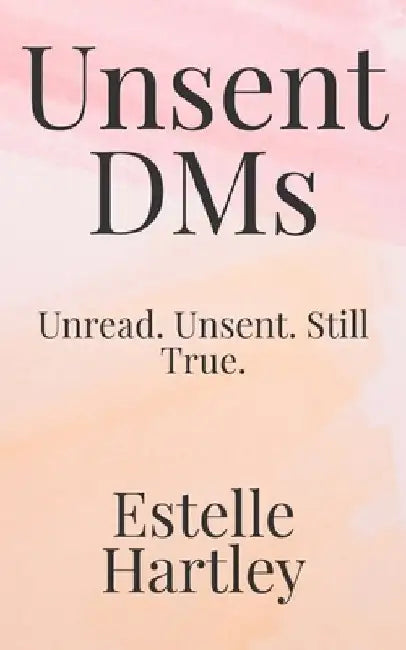 Unsent DMs: Unread. Unsent. Still True. by Press, Farbellum