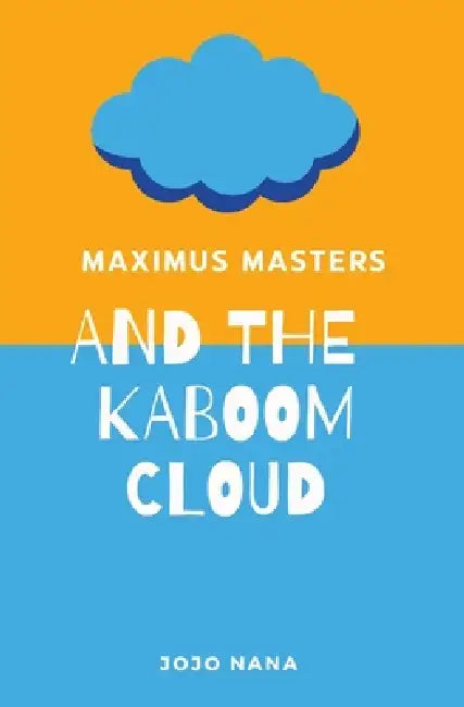 Maximus Masters And The Kaboom Cloud