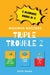 Maximus Masters Triple Trouble 2