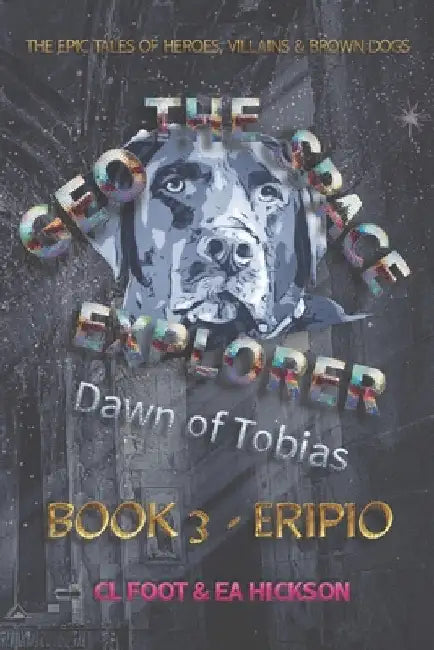 Geo the Space Explorer: Book 3 Eripio by Hickson, Elizabeth