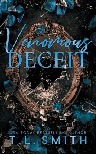 Venomous Deceit by T. L. Smith