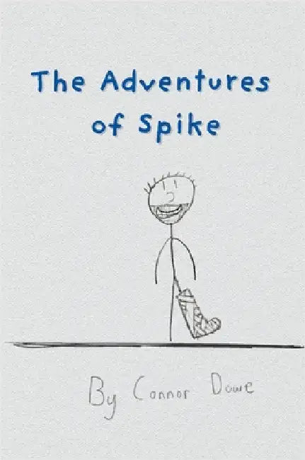 The Adventures of Spike by Dowe, Connor
