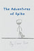 The Adventures of Spike by Dowe, Connor