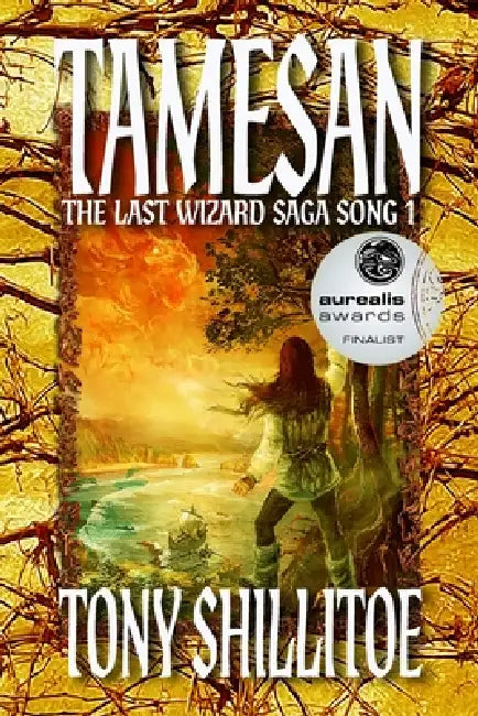 Tamesan: The Last Wizard Saga Song 1 by Tony Shillitoe