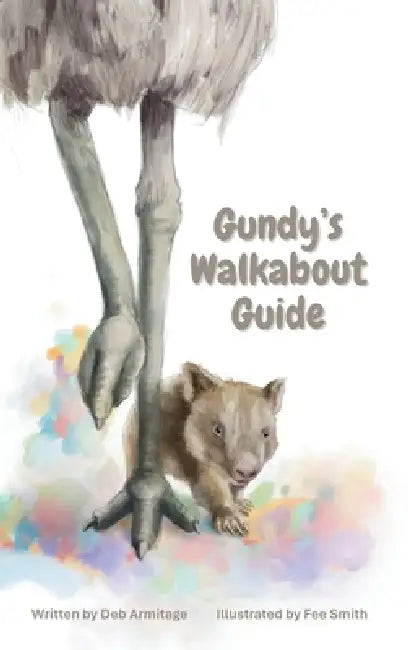 Gundy's Walkabout Guide by Deb Armitage, Fee Smith