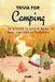 Trivia for Camping: 50 Quizzes to Rescue Rainy Days and Long Afternoons!: 750 quiz questions across 50 general knowledge categories Perfect mix of tri by Printing, Golden Lab