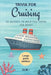 Trivia for Cruising: 50 Quizzes to Fill Those Sea Days!: 750 quiz questions about 50 cruising ports Large Print Edition Perfect mix of trivia for coup by Printing, Golden Lab