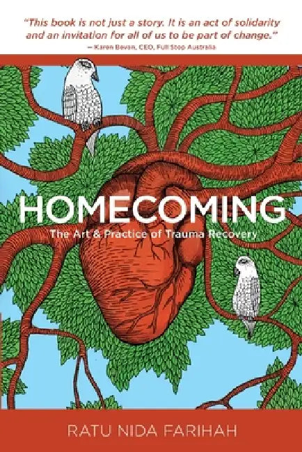 Homecoming: The art and practice of trauma recovery by Ratu Nida Farihah