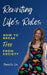 Rewriting Life's Rules: How To Break Free From Society by Danielle Lee