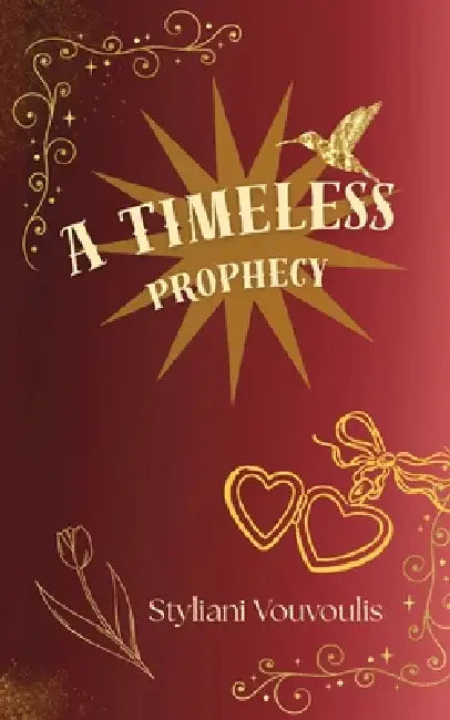 A Timeless Prophecy by Styliani Vouvoulis