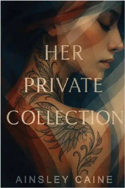 Her Private Collection: A Romantic Suspense Thriller by Caine, Ainsley